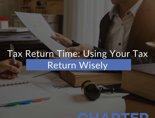 Tax Return Time: Using Your Tax Return Wisely