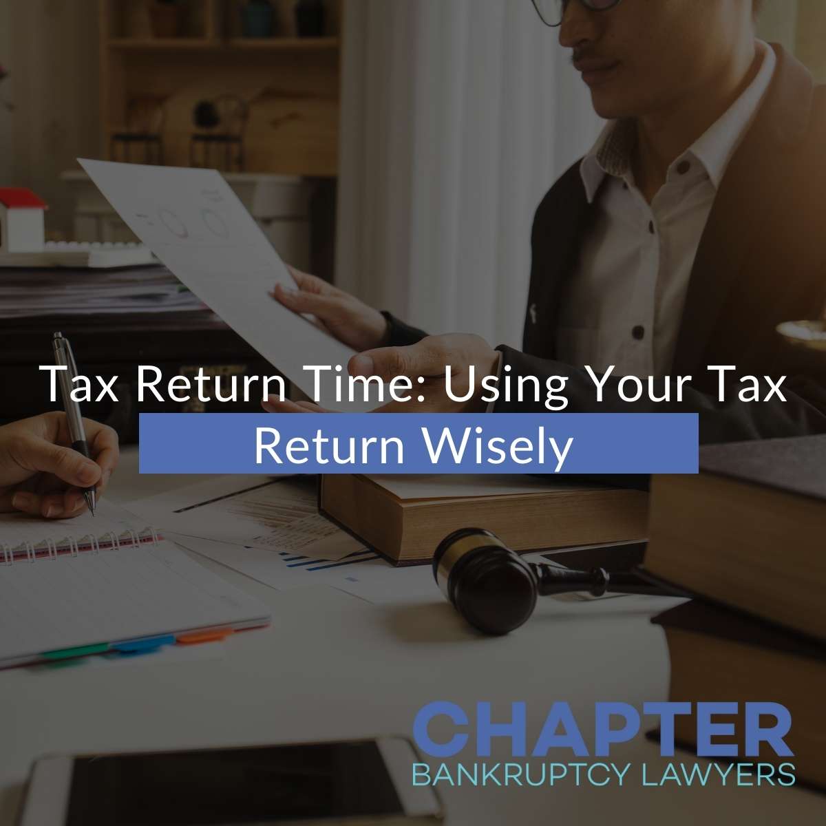 Tax Return Time Using Your Tax Return Wisely