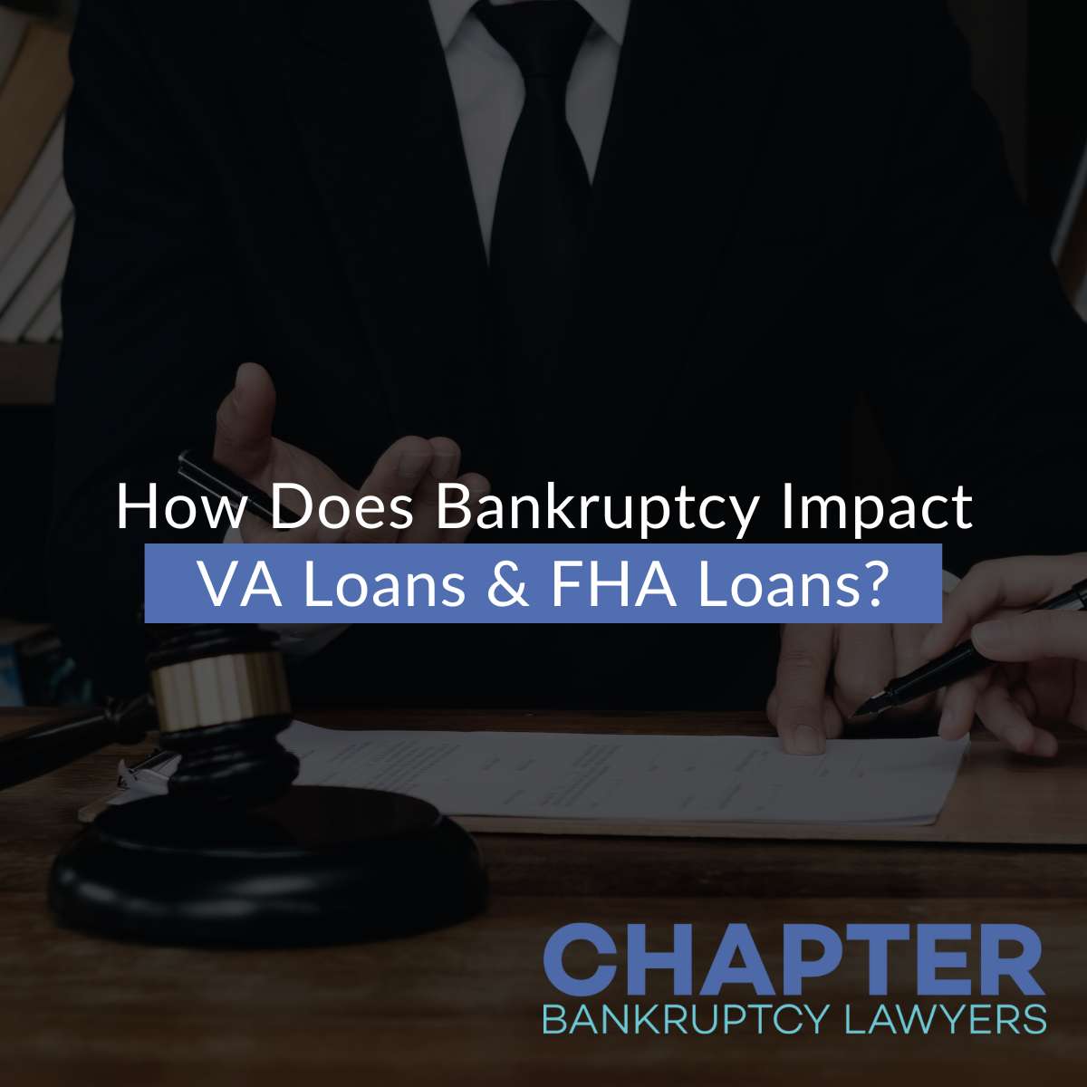 How Does Bankruptcy Impact VA Loans & FHA Loans?