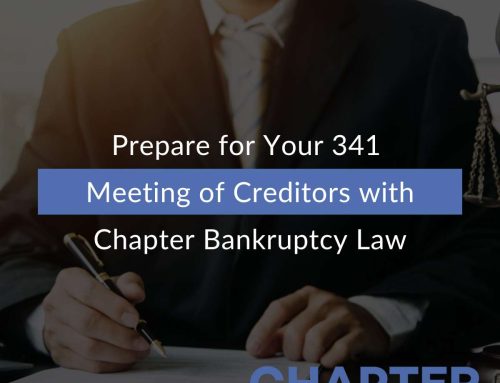 Prepare for Your 341 Meeting of Creditors with Chapter Bankruptcy Law