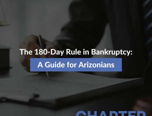 Understanding the 180-Day Rule in Bankruptcy: A Guide for Arizonians