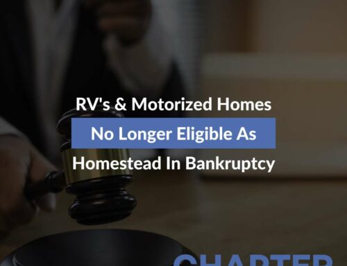 RV’s & Motorized Homes No Longer Eligible As Homestead In Bankruptcy