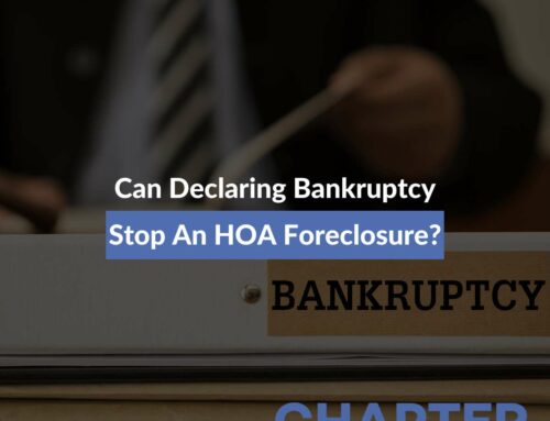 Can Declaring Bankruptcy Stop An HOA Foreclosure?