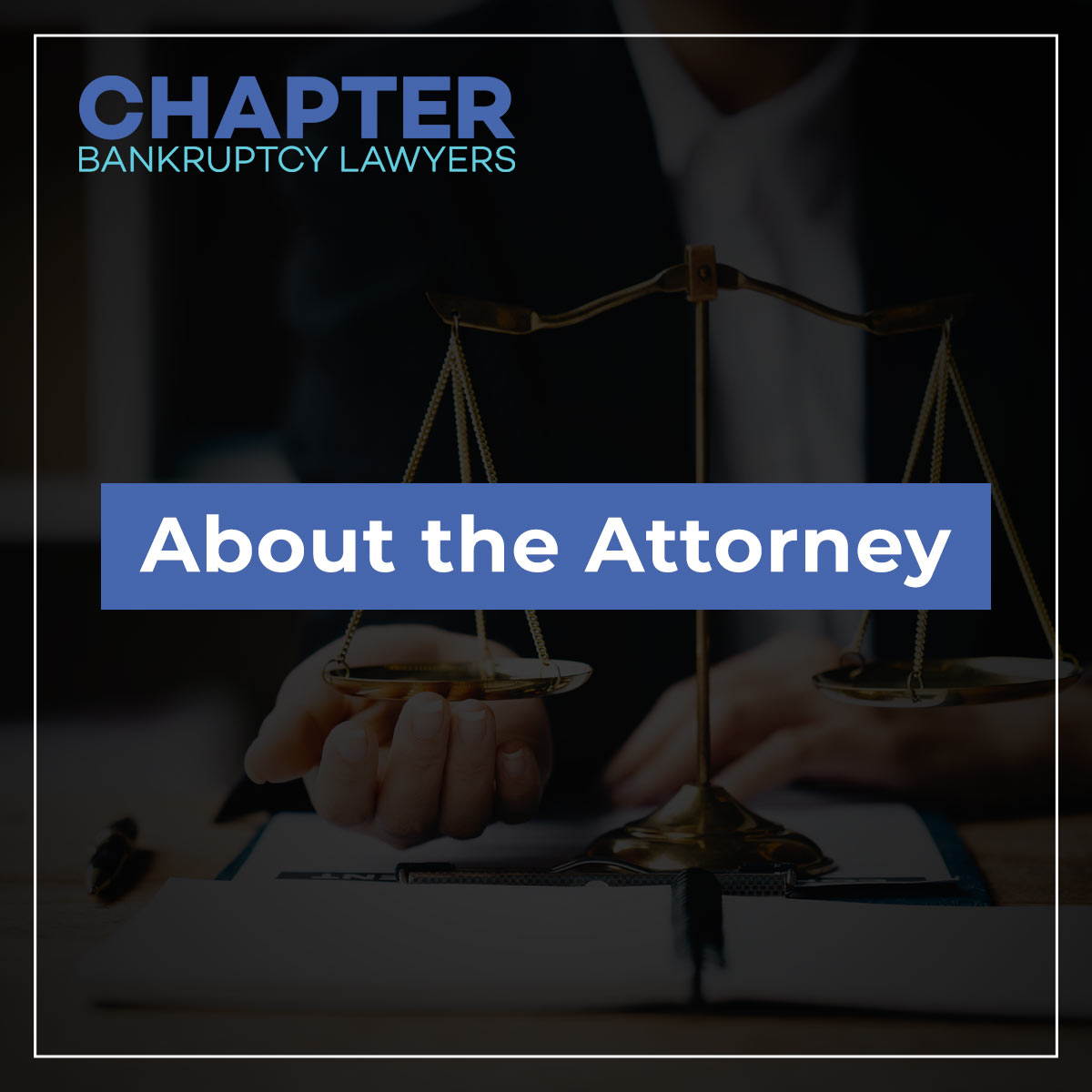 About The Attorney Chapter Bankruptcy Lawyers About The Attorney